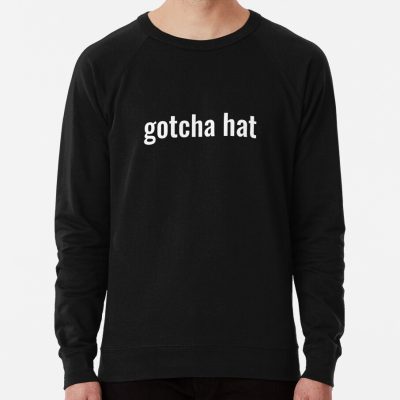 Gotcha Hat - Jake Paul Phrase In White Text Sweatshirt Official Jake Paul Merch
