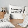 Training To Knock Out Jake Paul Throw Pillow Official Jake Paul Merch